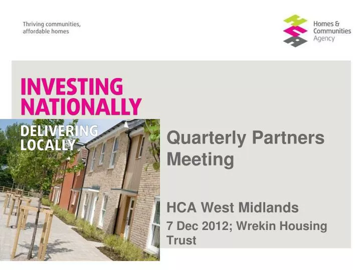 quarterly partners meeting hca west midlands 7 dec 2012 wrekin housing trust
