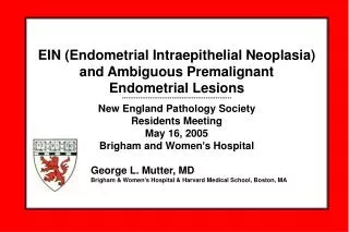 EIN (Endometrial Intraepithelial Neoplasia) and Ambiguous Premalignant Endometrial Lesions