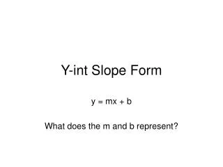 Y-int Slope Form