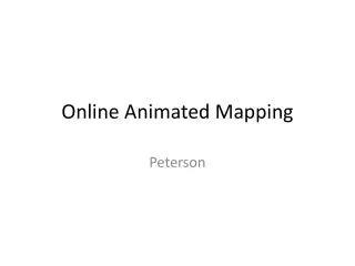 Online Animated Mapping