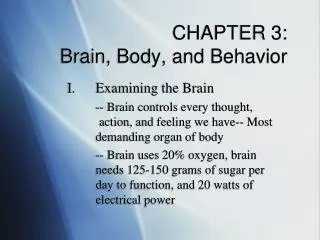 CHAPTER 3: Brain, Body, and Behavior