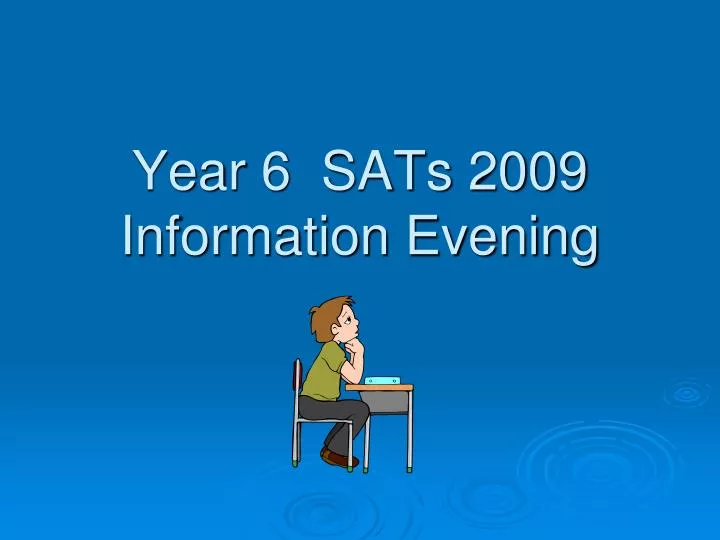 year 6 sats 2009 information evening