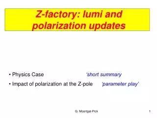 Z-factory: lumi and polarization updates