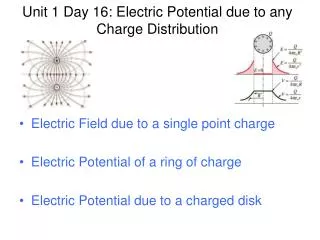 Unit 1 Day 16: Electric Potential due to any Charge Distribution