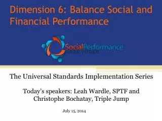 Dimension 6: Balance Social and Financial Performance