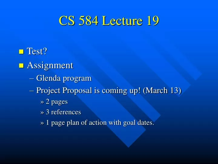 cs 584 lecture 19
