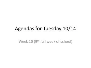 Agendas for Tuesday 10/14