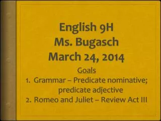 English 9H Ms. Bugasch March 24, 2014