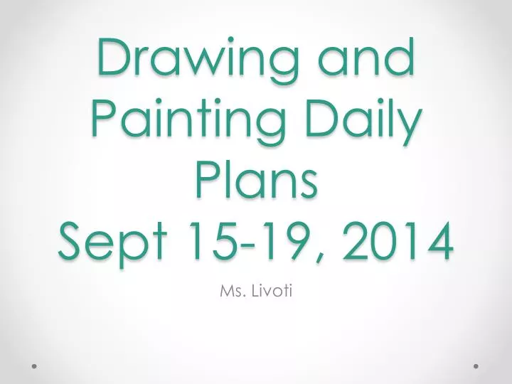 drawing and painting daily plans sept 15 19 2014