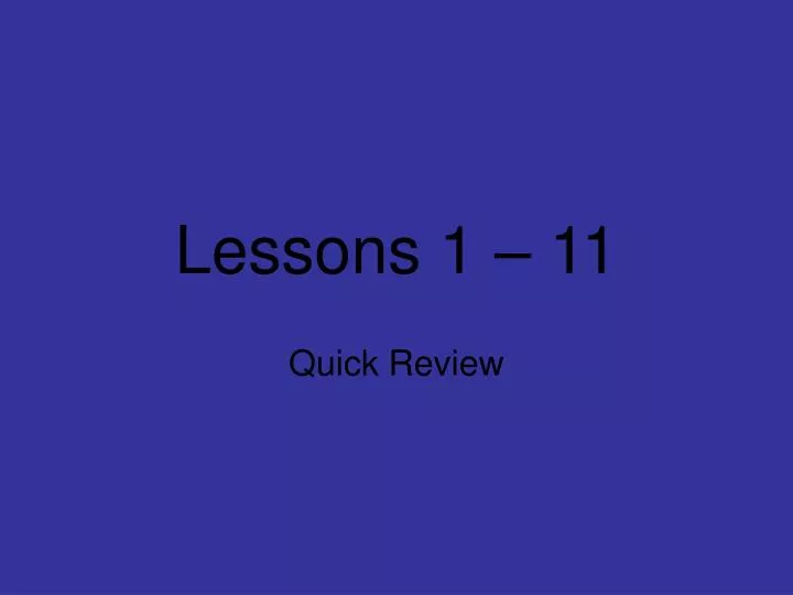 lessons 1 11