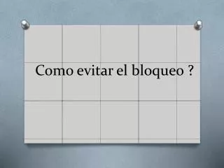 como evitar el bloqueo