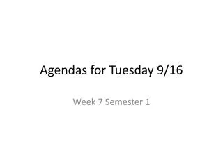 Agendas for Tuesday 9/16