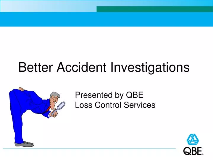 better accident investigations