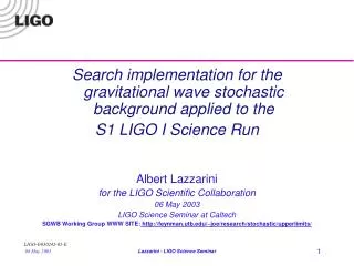 Search implementation for the gravitational wave stochastic background applied to the