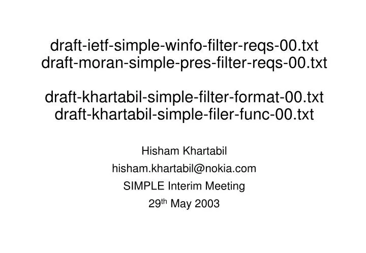 hisham khartabil hisham khartabil@nokia com simple interim meeting 29 th may 2003