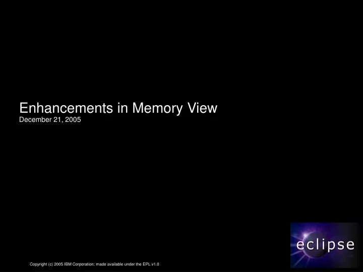 enhancements in memory view december 21 2005