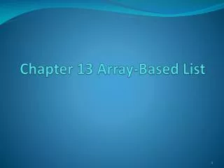 Chapter 13 Array-Based List