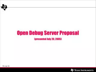 Open Debug Server Proposal (presented July 20, 2005)