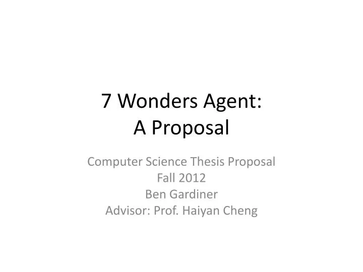 7 wonders agent a proposal