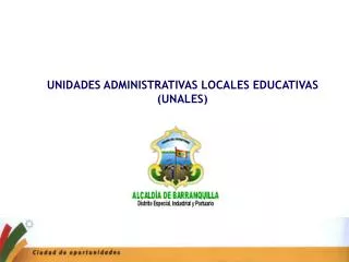 UNIDADES ADMINISTRATIVAS LOCALES EDUCATIVAS (UNALES)