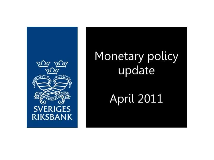 monetary policy update april 2011