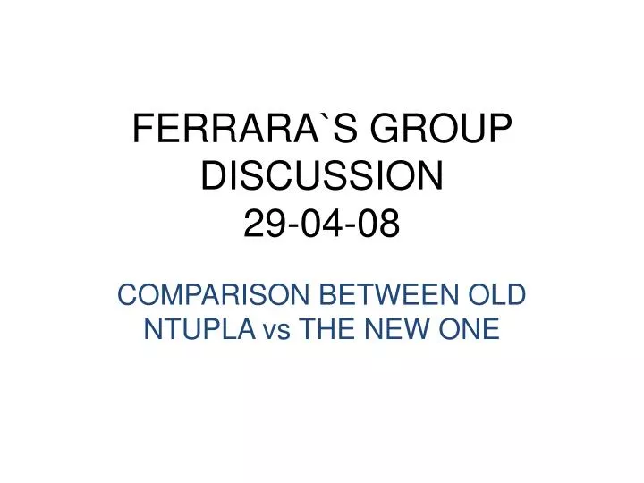 ferrara s group discussion 29 04 08
