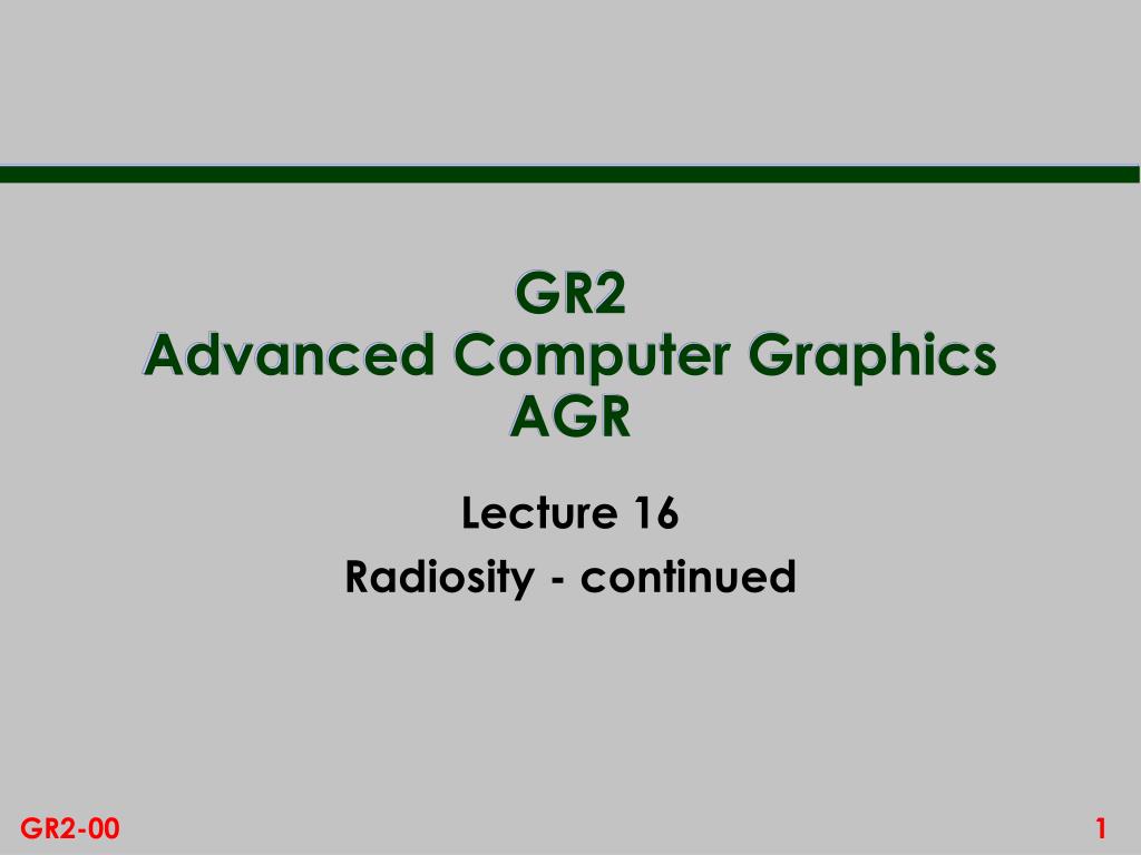 PPT - GR2 Advanced Computer Graphics AGR PowerPoint Presentation, free ...
