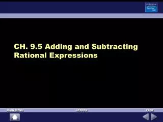 CH. 9.5 Adding and Subtracting Rational Expressions