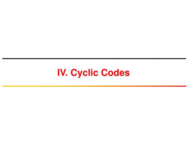 iv cyclic codes