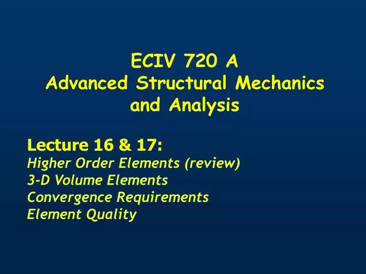 eciv 720 a advanced structural mechanics and analysis