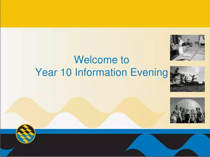 welcome to year 10 information evening