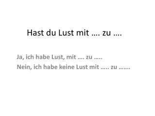hast du lust mit zu