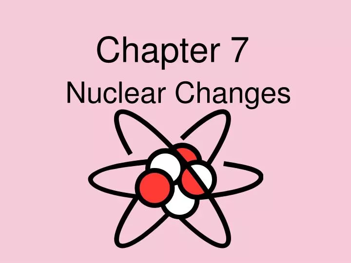 nuclear changes