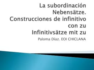 la subordinaci n nebens tze construcciones de infinitivo con zu infinitivs tze mit zu