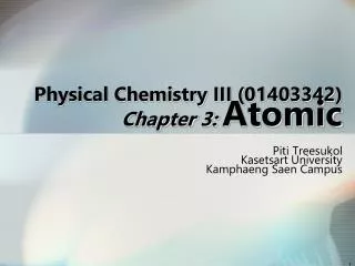 Physical Chemistry III (01403342) Chapter 3: Atomic Structure