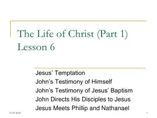The Life of Christ (Part 1) Lesson 6