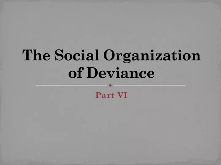 the social organization of deviance