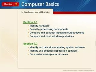 Section 2.1 Identify hardware Describe processing components