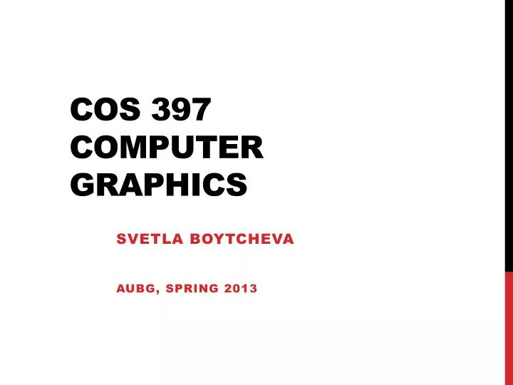 cos 397 computer graphics
