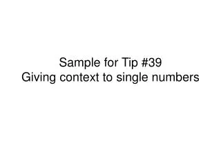 Sample for Tip #39 Giving context to single numbers