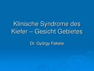 klinische syndrome des kiefer gesicht gebietes