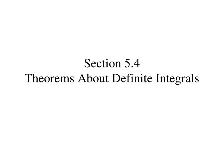 section 5 4 theorems about definite integrals
