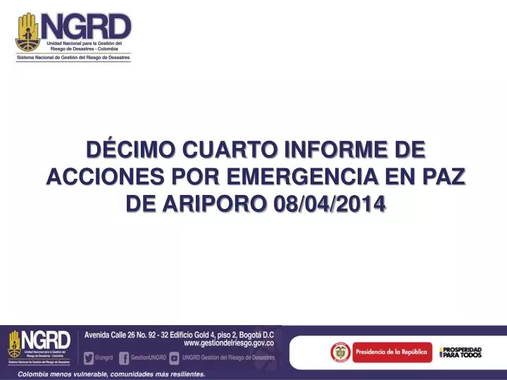 d cimo cuarto informe de acciones por emergencia en paz de ariporo 08 04 2014