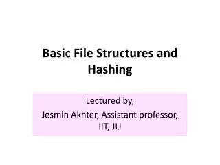 basic file structures and hashing