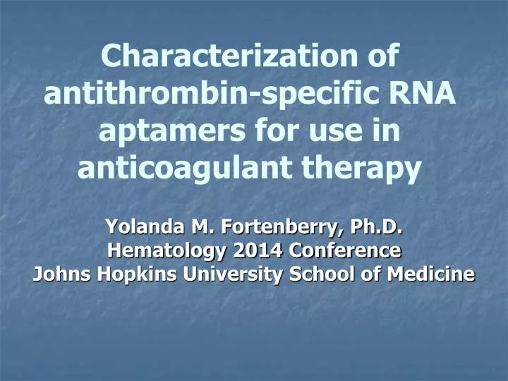 characterization of antithrombin specific rna aptamers for use in anticoagulant therapy