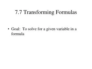 7.7 Transforming Formulas