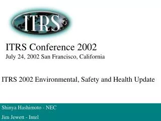 ITRS Conference 2002 July 24, 2002 San Francisco, California