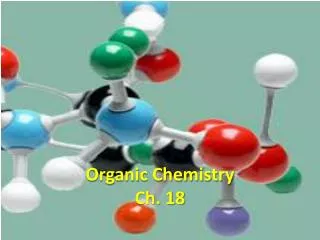 Organic Chemistry Ch. 18