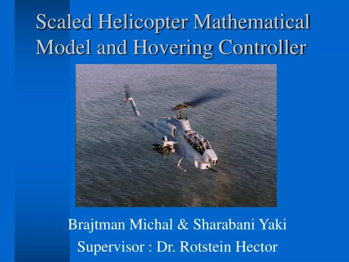 scaled helicopter mathematical model and hovering controller