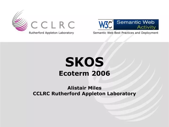 skos ecoterm 2006 alistair miles cclrc rutherford appleton laboratory